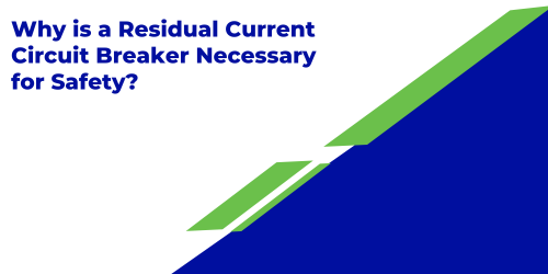 Why is a Residual Current Circuit Breaker Necessary for Safety?