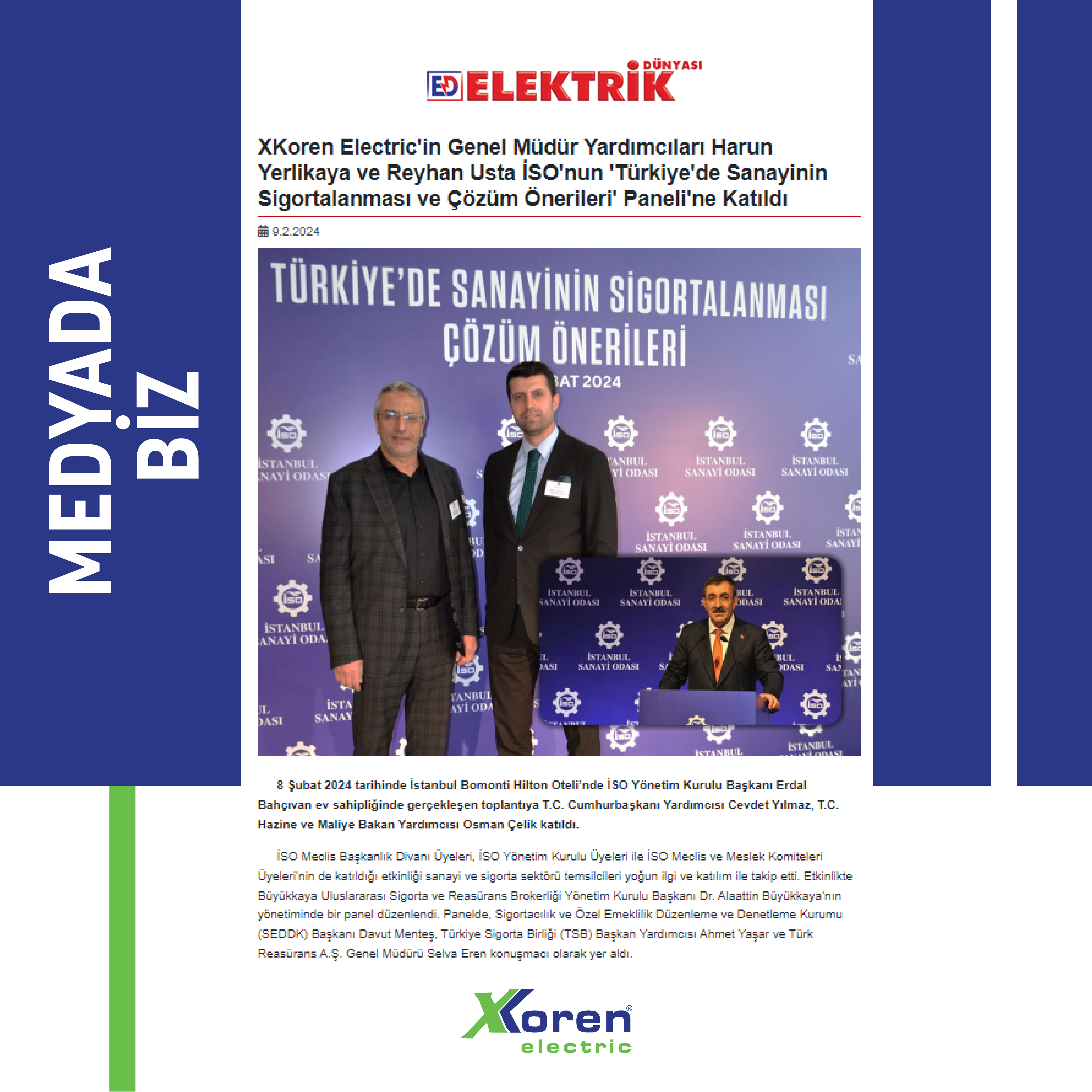 Помощники генерального директора X Koren Electric Харун Ерликая и Рейхан Уста приняли участие в дискуссии ISO «Промышленное страхование в Турции и предложения по решению проблем»